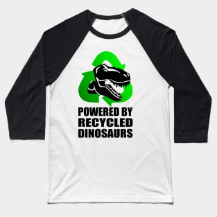 Tyrannosaurus Rex Head - Powered by Recycled Dinosaurs Baseball T-Shirt